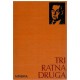 Tri ratna druga