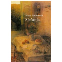 Sjećanja - Meša Selimović