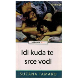 Idi kuda te srce vodi