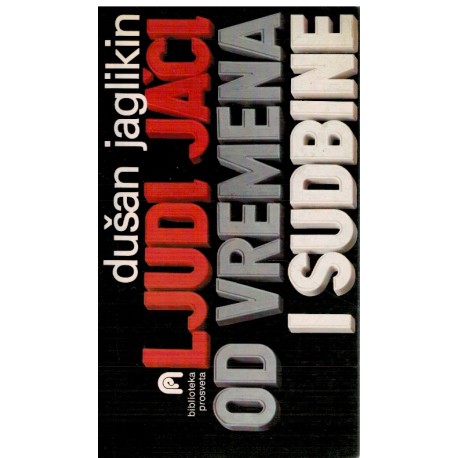 Ljudi jači od vremena i sudbine
