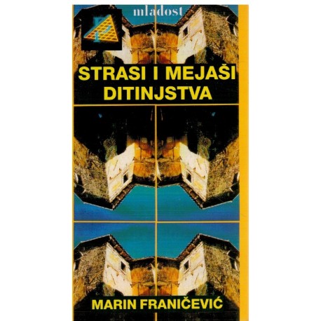 Strasti i mejaši duitinjstva