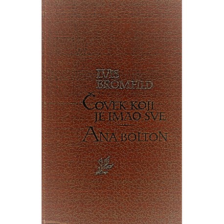 Čovek koji je imao sve / Ana Bolton