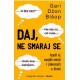 Daj, ne smaraj se   +
