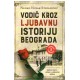 Vodič kroz ljubavni istoriju Beograda