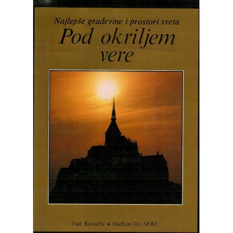 Pod okriljem vere (Najlepše građevine i prostori sveta)