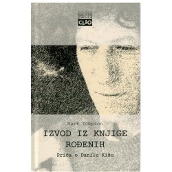 Izvod iz knjige rođenih -  Priča o Danilu Kišu