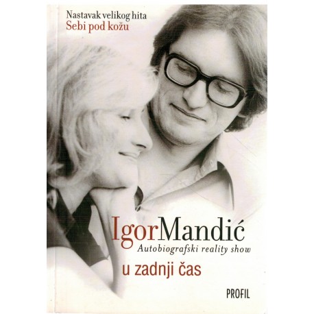 U zadnji čas: 947/57. - 2007. : Autobiografski reality show
