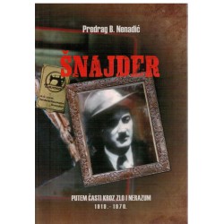 Šnajder - Putem časti kroz zlo i nerazum (1919-1970)