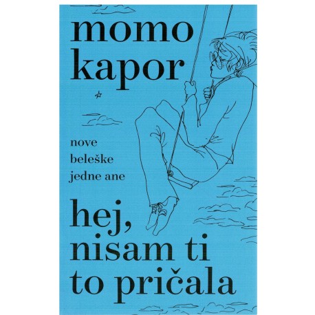 Hej, nisam ti to pričala