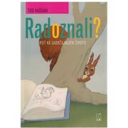 Radoznali? - Put ka sadržajnom životu