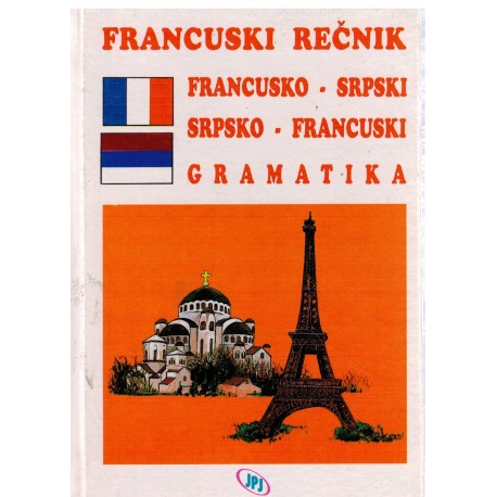 Francusko-srpski i srpsko-francuski recnik s gramatikom