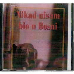 Nikad nisam bio u Bosni