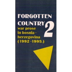 Forgotten Contry 2. war prose in bosnie-herzegovina (1992-1995)