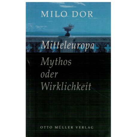 Mitteleuropa - Mythos oder Wirklichkeit