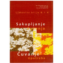 Ljekovito bilje u BiH - Sakupljanje i čuvanje