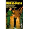 Balkan-Mafia   Staaten in der Hand des Verbrechens- Eine Gefahr für Europa