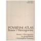 Povijesni atlas Bosne i Hercegovine - Bosna i Hercegovina na geografskim i historijskim kartama