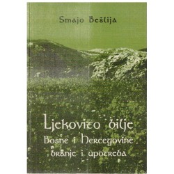 Ljekovito bilje Bosne i Hercegovine - Branje i upotreba
