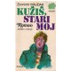 Kužiš, stari moj