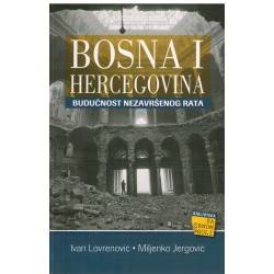 Bosna i Hercegovina budućnost nezavršenog rata