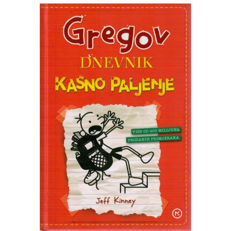 Gregov dnevnik - Kasno paljenje