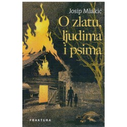 O zlatu, ljudima i psima