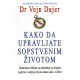 Kako da upravljate sopstvenim životom