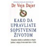 Kako da upravljate sopstvenim životom