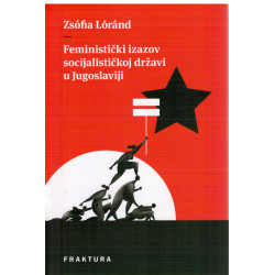 Feministički izazov socijalističkoj državi u Jugoslaviji