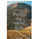 Putovi su, snovi li su