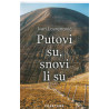 Putovi su, snovi li su   +