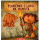 Plamenko u lovu na mamuta