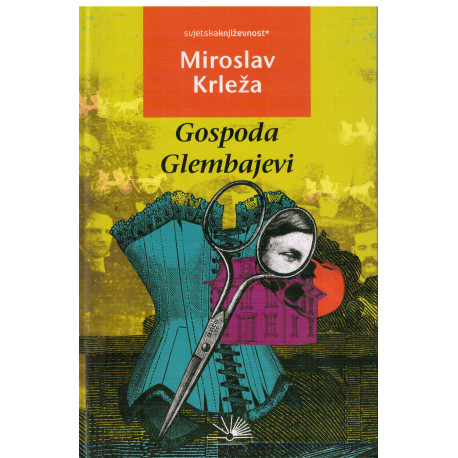 Miroslav Krleža - Gospoda Glembajevi