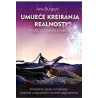 Umijeće kreiranja realnosti