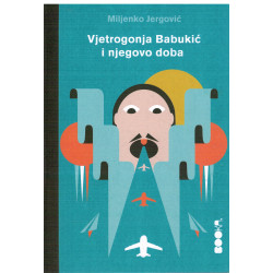Vjetrogonja Babukić i njegovo doba