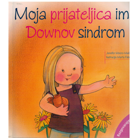 Moja prijateljica ima Downov sindrom
