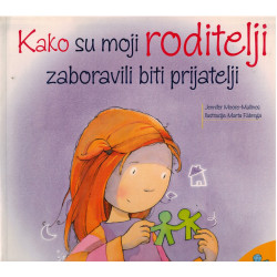 Kako su moji roditelji zaboravili biti prijatelji