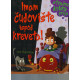 Imam čudovište ispod kreveta
