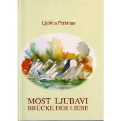 Most ljubavi - Die Brücke der Liebe