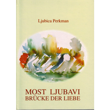 Most ljubavi - Die Brücke der Liebe