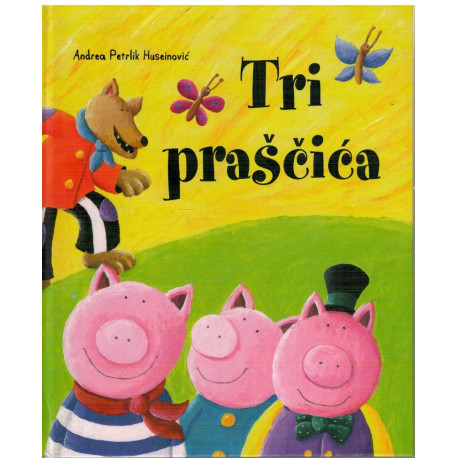 Tri praščića   +