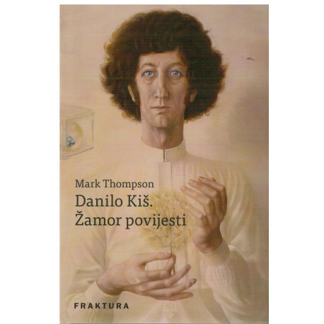 Danilo Kiš. Žamor povijesti