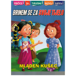 Pričice za tjelesni razvoj djeteta - Brinem se za svoje tijelo   +
