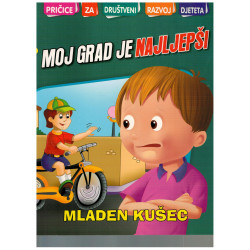 Pričice za društveni razvoj djeteta - Moj grad je najljepši   +