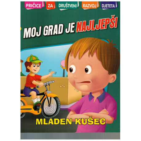 Pričice za društveni razvoj djeteta - Moj grad je najljepši   +