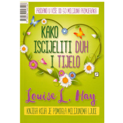 Kako iscijeliti duh i tijelo +