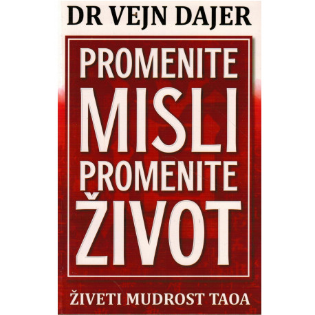 Promenite misli promenite život - Živeti mudrost Taoa   +
