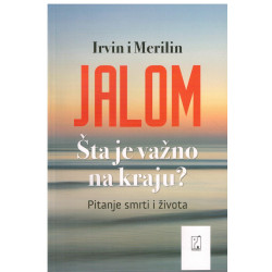 Šta je važno na kraju - Pitanje smrti i života    +