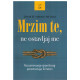 Mrzim te, ne ostavljaj me    +