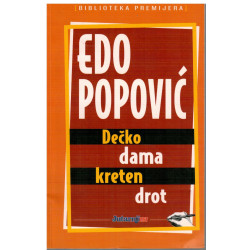 Dečko, dama, kreten, drot    +